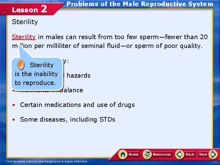 Lesson 2 Problems of the Male Reproductive System Sterility in males can result from