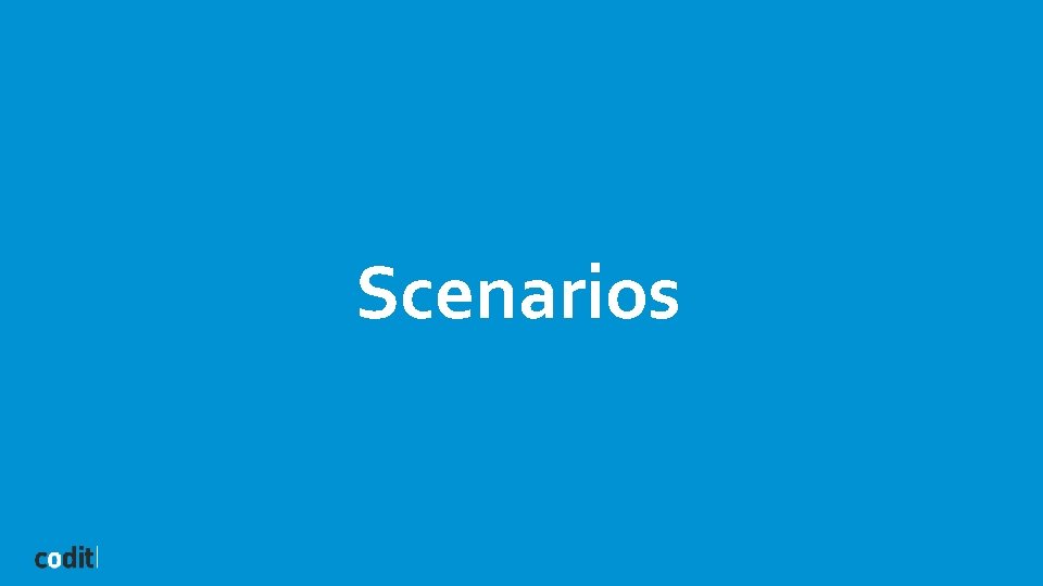 Scenarios 