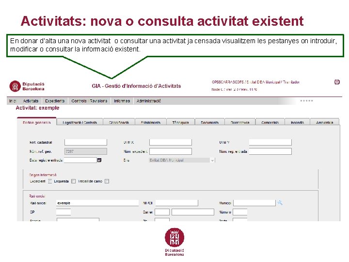 Activitats: nova o consulta activitat existent En donar d’alta una nova activitat o consultar