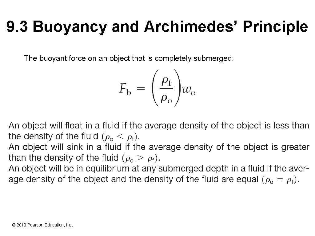 9. 3 Buoyancy and Archimedes’ Principle The buoyant force on an object that is