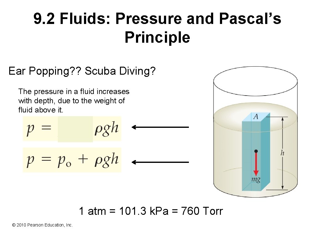 9. 2 Fluids: Pressure and Pascal’s Principle Ear Popping? ? Scuba Diving? The pressure