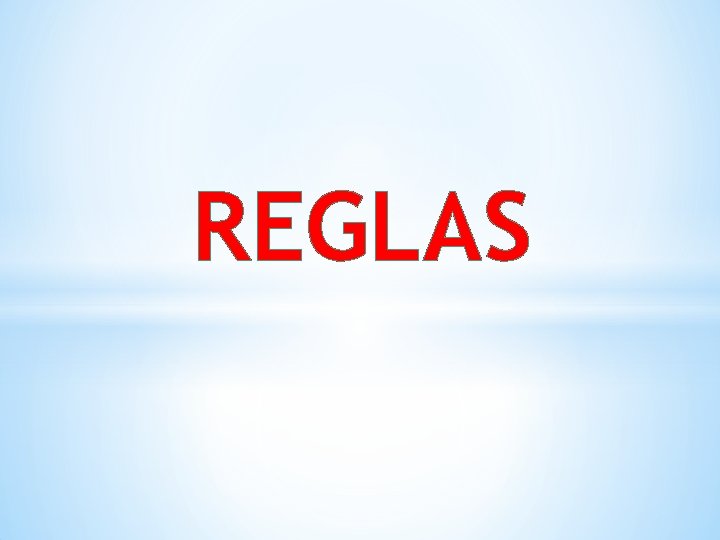 REGLAS 