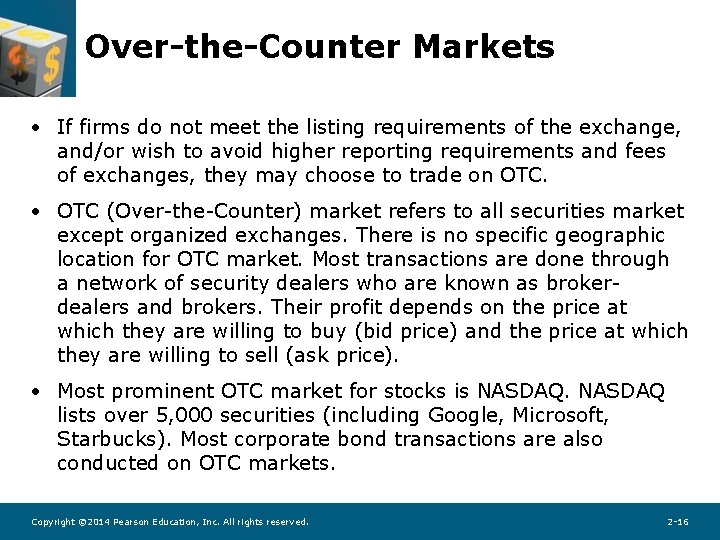 Over-the-Counter Markets • If firms do not meet the listing requirements of the exchange, Over-the-Counter Markets • If firms do not meet the listing requirements of the exchange,