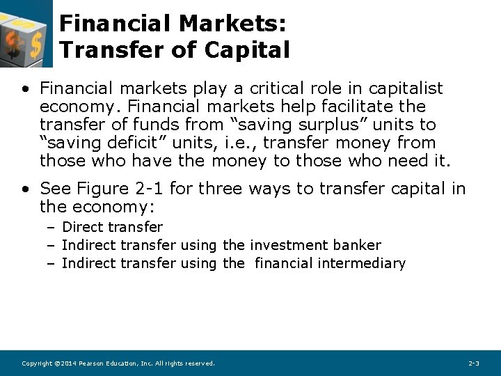 Financial Markets: Transfer of Capital • Financial markets play a critical role in capitalist Financial Markets: Transfer of Capital • Financial markets play a critical role in capitalist
