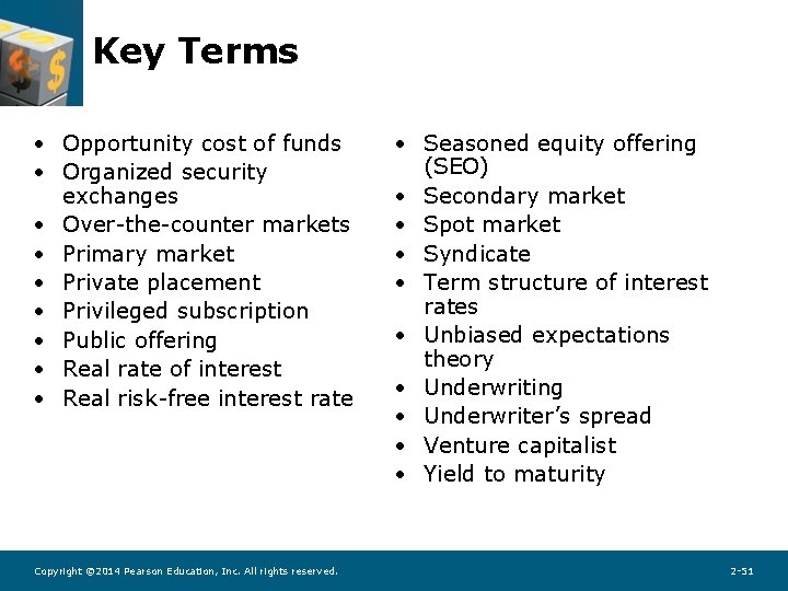 Key Terms • Opportunity cost of funds • Organized security exchanges • Over-the-counter markets Key Terms • Opportunity cost of funds • Organized security exchanges • Over-the-counter markets