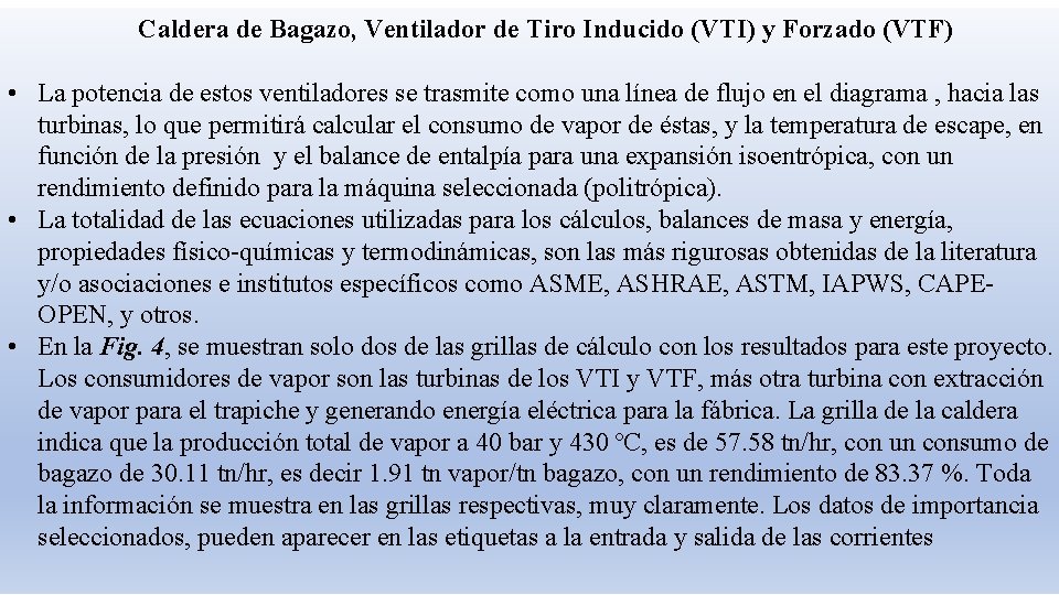 Caldera de Bagazo, Ventilador de Tiro Inducido (VTI) y Forzado (VTF) • La potencia Caldera de Bagazo, Ventilador de Tiro Inducido (VTI) y Forzado (VTF) • La potencia
