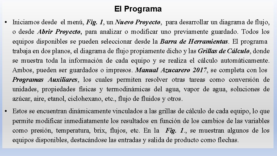 El Programa • Iniciamos desde el menú, Fig. 1, un Nuevo Proyecto, para desarrollar El Programa • Iniciamos desde el menú, Fig. 1, un Nuevo Proyecto, para desarrollar