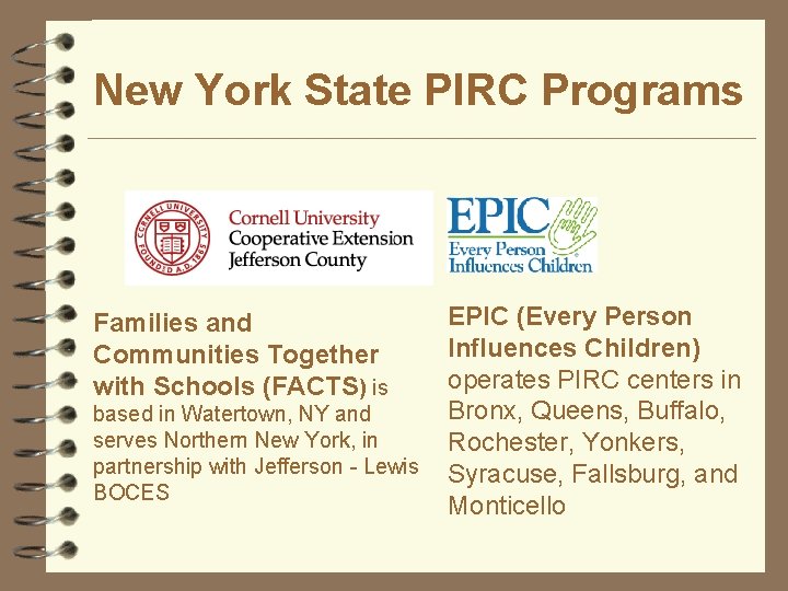 New York State PIRC Programs Families and Communities Together with Schools (FACTS) is based