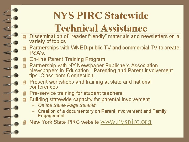 NYS PIRC Statewide Technical Assistance 4 Dissemination of “reader friendly” materials and newsletters on