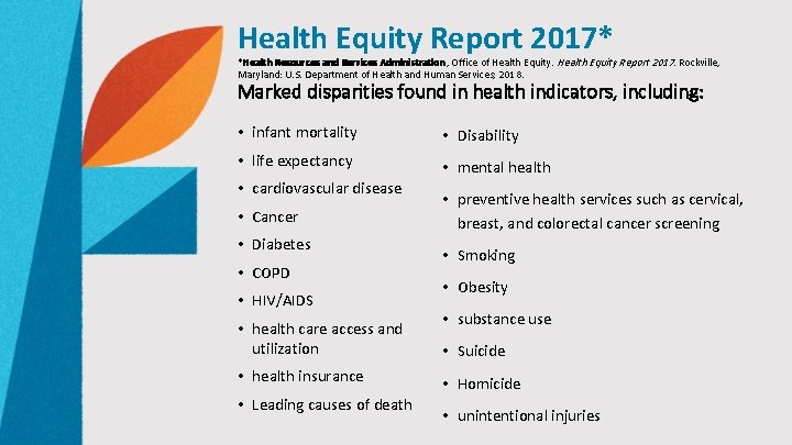 Health Equity Report 2017* *Health Resources and Services Administration , Office of Health Equity