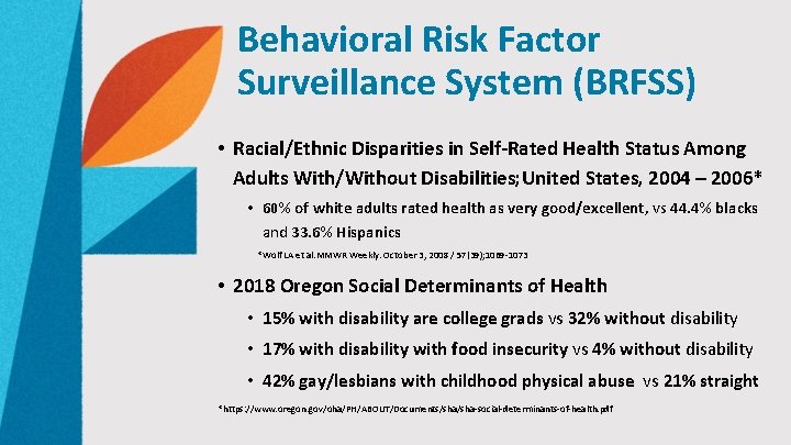 Behavioral Risk Factor Surveillance System (BRFSS) • Racial/Ethnic Disparities in Self-Rated Health Status Among