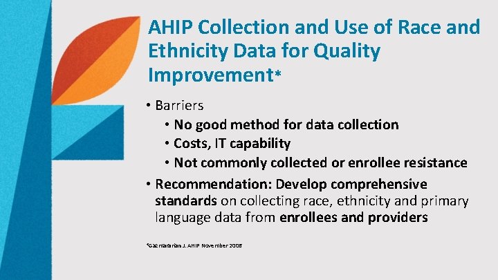 AHIP Collection and Use of Race and Ethnicity Data for Quality Improvement* • Barriers