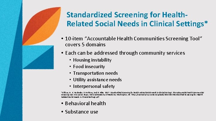 Standardized Screening for Health. Related Social Needs in Clinical Settings* • 10 -item “Accountable