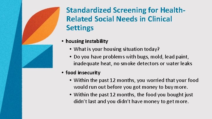 Standardized Screening for Health. Related Social Needs in Clinical Settings • housing instability •