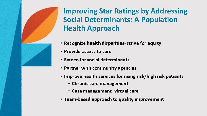 Improving Star Ratings by Addressing Social Determinants: A Population Health Approach • Recognize health