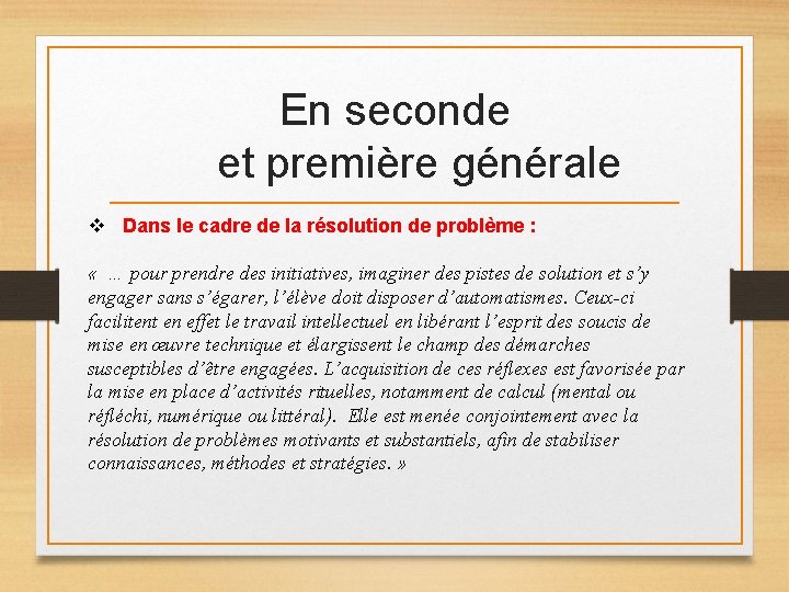 En seconde et première générale v Dans le cadre de la résolution de problème En seconde et première générale v Dans le cadre de la résolution de problème
