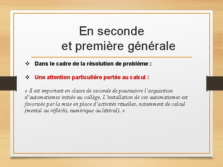 En seconde et première générale v Dans le cadre de la résolution de problème En seconde et première générale v Dans le cadre de la résolution de problème