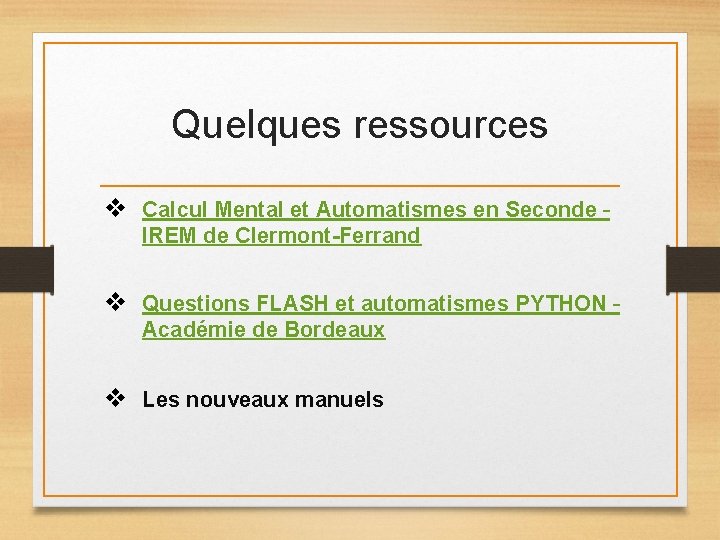 Quelques ressources v Calcul Mental et Automatismes en Seconde – IREM de Clermont-Ferrand v Quelques ressources v Calcul Mental et Automatismes en Seconde – IREM de Clermont-Ferrand v