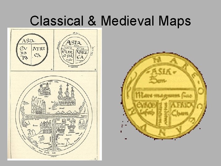 Classical & Medieval Maps 