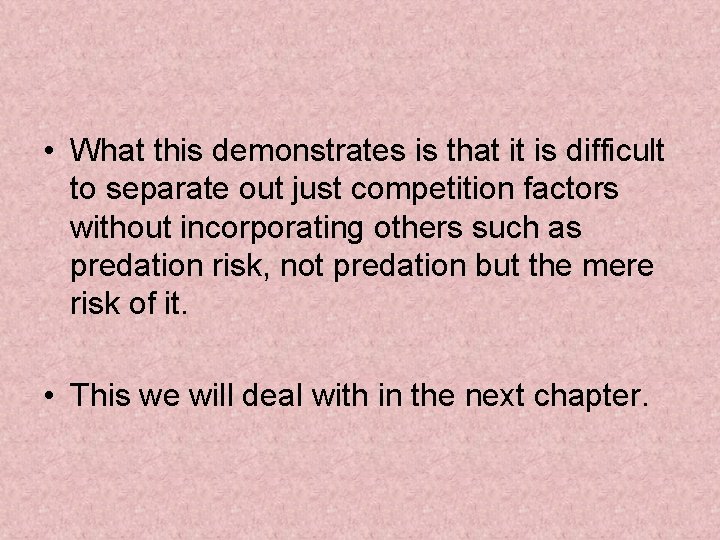  • What this demonstrates is that it is difficult to separate out just