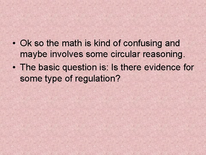  • Ok so the math is kind of confusing and maybe involves some