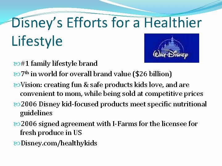 Disney’s Efforts for a Healthier Lifestyle #1 family lifestyle brand 7 th in world