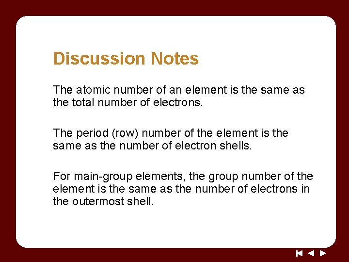 Discussion Notes The atomic number of an element is the same as the total