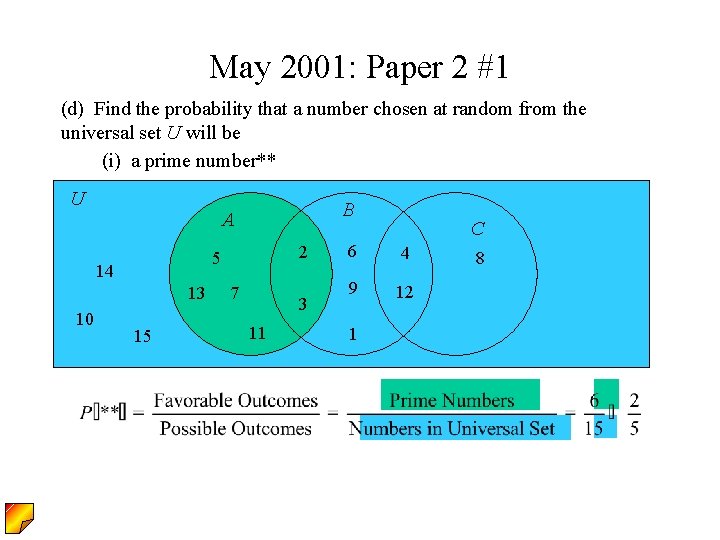 May 2001: Paper 2 #1 (d) Find the probability that a number chosen at May 2001: Paper 2 #1 (d) Find the probability that a number chosen at