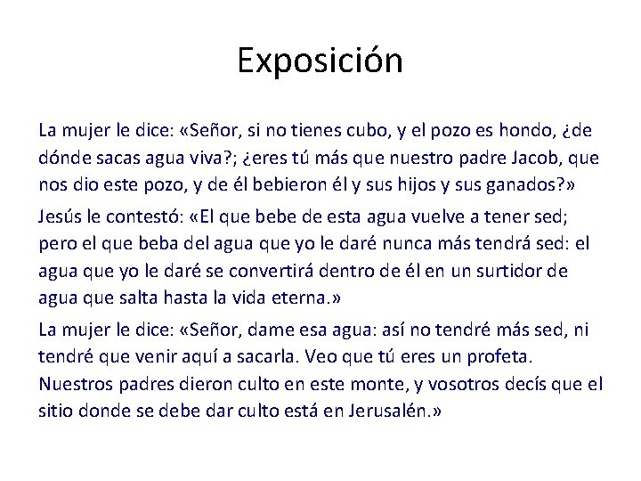 Exposición La mujer le dice: «Señor, si no tienes cubo, y el pozo es