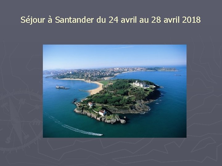 Séjour à Santander du 24 avril au 28 avril 2018 