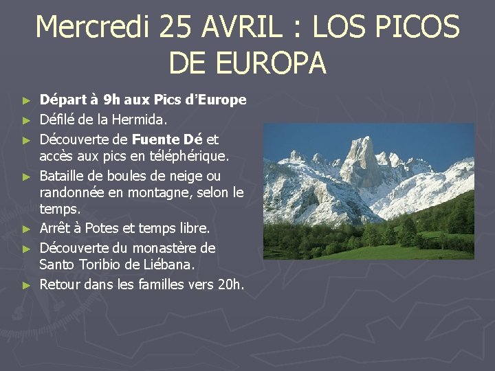 Mercredi 25 AVRIL : LOS PICOS DE EUROPA ► ► ► ► Départ à