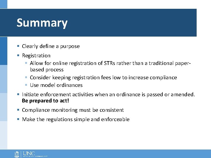 Summary § Clearly define a purpose § Registration § Allow for online registration of