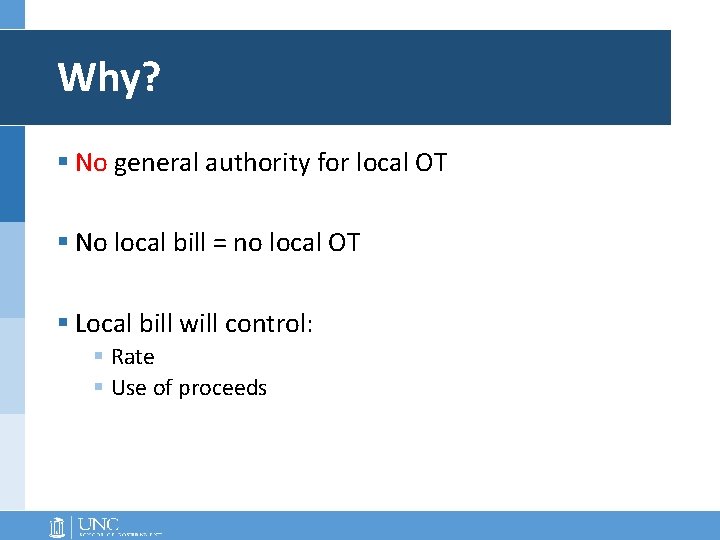Why? § No general authority for local OT § No local bill = no