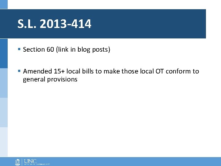 S. L. 2013 -414 § Section 60 (link in blog posts) § Amended 15+