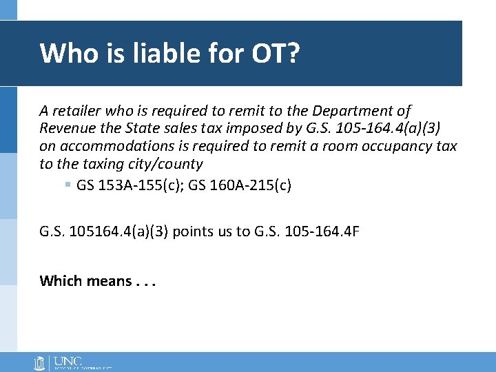 Who is liable for OT? A retailer who is required to remit to the