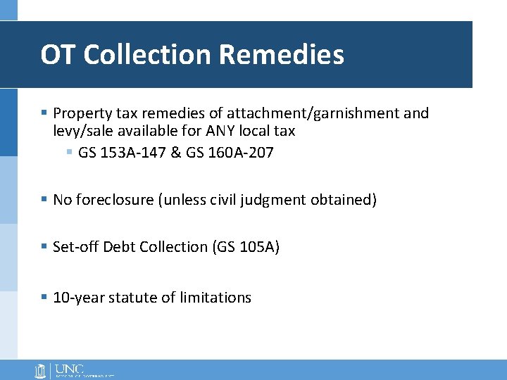 OT Collection Remedies § Property tax remedies of attachment/garnishment and levy/sale available for ANY