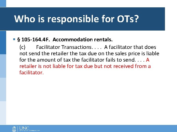 Who is responsible for OTs? § § 105 -164. 4 F. Accommodation rentals. (c)