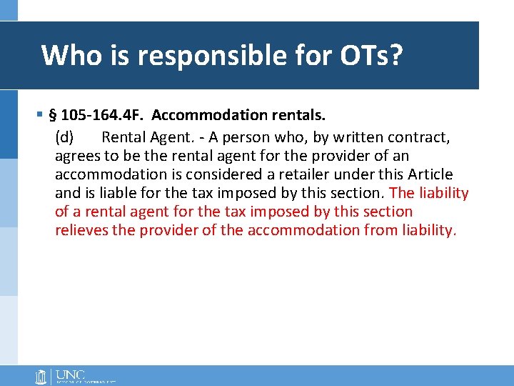 Who is responsible for OTs? § § 105 -164. 4 F. Accommodation rentals. (d)