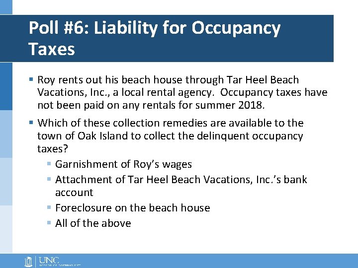 Poll #6: Liability for Occupancy Taxes § Roy rents out his beach house through