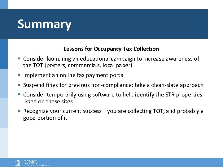 Summary Lessons for Occupancy Tax Collection § Consider launching an educational campaign to increase