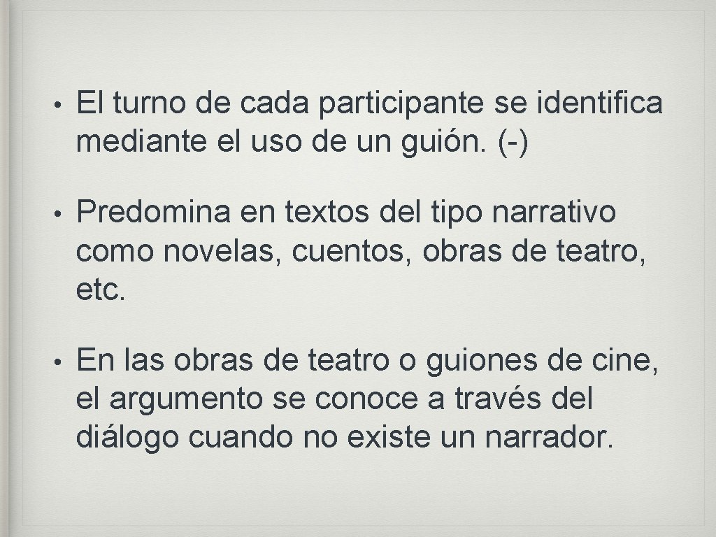  • El turno de cada participante se identifica mediante el uso de un