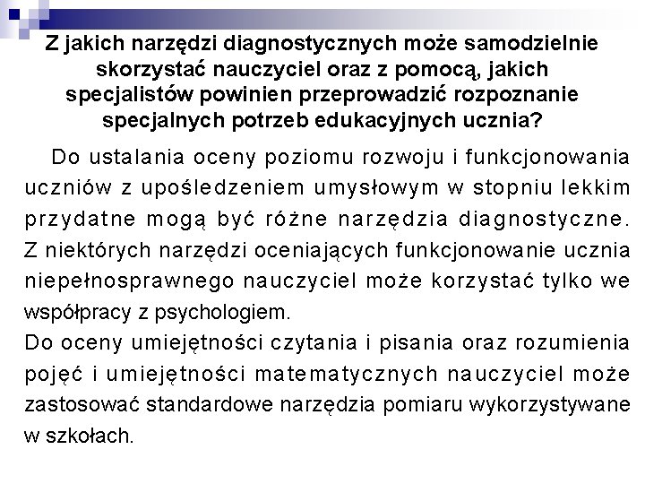 Z jakich narzędzi diagnostycznych może samodzielnie skorzystać nauczyciel oraz z pomocą, jakich specjalistów powinien