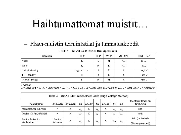 Haihtumattomat muistit… – Flash-muistin toimintatilat ja tunnistuskoodit 