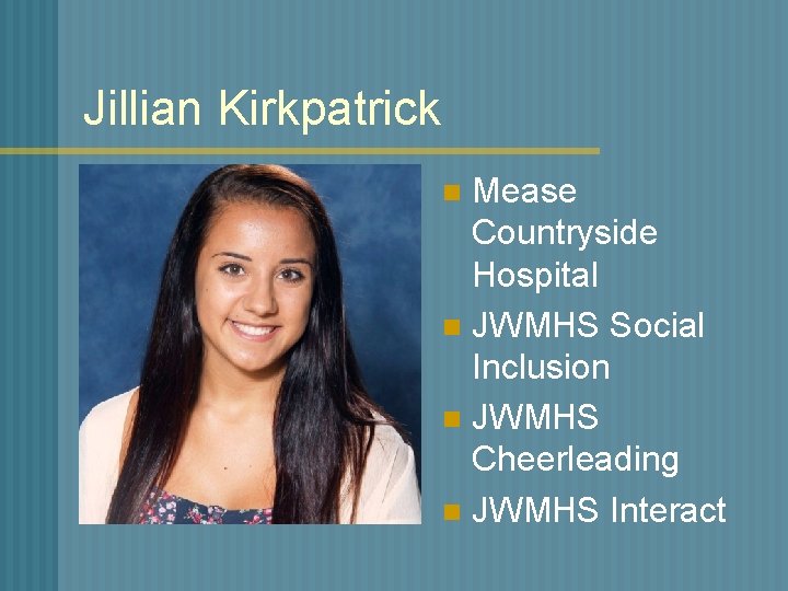 Jillian Kirkpatrick Mease Countryside Hospital n JWMHS Social Inclusion n JWMHS Cheerleading n JWMHS