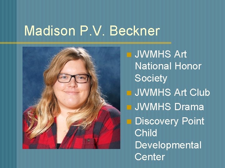 Madison P. V. Beckner JWMHS Art National Honor Society n JWMHS Art Club n