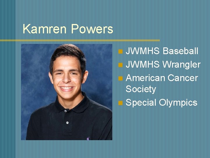 Kamren Powers JWMHS Baseball n JWMHS Wrangler n American Cancer Society n Special Olympics