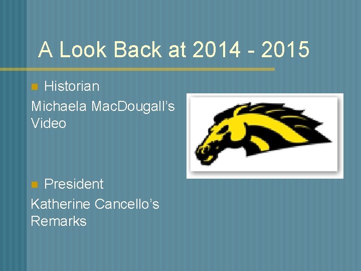 A Look Back at 2014 - 2015 Historian Michaela Mac. Dougall’s Video n President