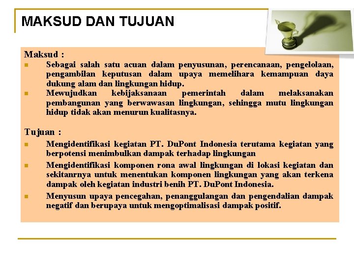 MAKSUD DAN TUJUAN Maksud : n n Sebagai salah satu acuan dalam penyusunan, perencanaan,