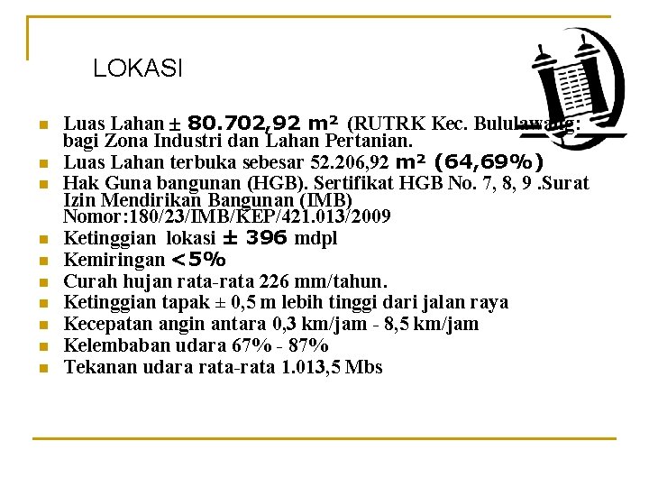 LOKASI n n n n n Luas Lahan 80. 702, 92 m² (RUTRK Kec.