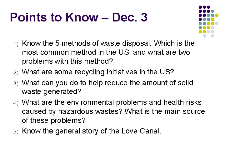 Points to Know – Dec. 3 1) 2) 3) 4) 5) Know the 5